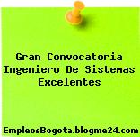 Gran Convocatoria Ingeniero De Sistemas Excelentes