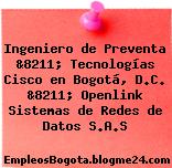Ingeniero de Preventa &8211; Tecnologías Cisco en Bogotá, D.C. &8211; Openlink Sistemas de Redes de Datos S.A.S
