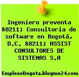 Ingeniero preventa &8211; Consultoria de software en Bogotá, D.C. &8211; ASSIST CONSULTORES DE SISTEMAS S.A