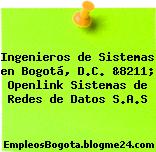 Ingenieros de Sistemas en Bogotá, D.C. &8211; Openlink Sistemas de Redes de Datos S.A.S