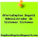OfertaEmpleo Bogotá Administrador de Sistemas Sistemas