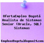 OfertaEmpleo Bogotá Analista de Sistemas Senior (Oracle, SQL) Sistemas