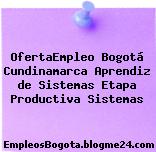 OfertaEmpleo Bogotá Cundinamarca Aprendiz de Sistemas Etapa Productiva Sistemas