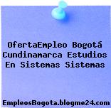 OfertaEmpleo Bogotá Cundinamarca Estudios En Sistemas Sistemas