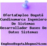 OfertaEmpleo Bogotá Cundinamarca Ingeniero De Sistemas Desarrollador Bases De Datos Sistemas
