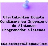 OfertaEmpleo Bogotá Cundinamarca Ingeniero de Sistemas Programador Sistemas