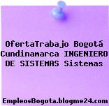 OfertaTrabajo Bogotá Cundinamarca Ingeniero De Sistemas Sistemas