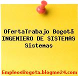 OfertaTrabajo Bogotá Ingeniero de sistemas Sistemas