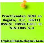 Practicantes SENA en Bogotá, D.C. &8211; ASSIST CONSULTORES DE SISTEMAS S.A
