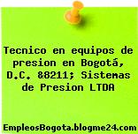 Tecnico en equipos de presion en Bogotá, D.C. &8211; Sistemas de Presion LTDA