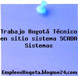 Trabajo Bogotá Técnico en sitio sistema SCADA Sistemas