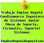 Trabajo Empleo Bogotá Cundinamarca Ingeniero de Sistemas Junior (Mesa de Soporte, Firewalls, Soporte) Sistemas