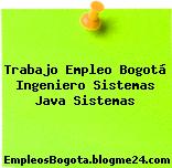 Trabajo Empleo Bogotá Ingeniero Sistemas Java Sistemas