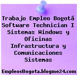 Trabajo Empleo Bogotá Software Technician I Sistemas Windows y Oficinas Infrastructura y Comunicaciones Sistemas