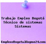 Trabajo Empleo Bogotá Técnico de sistemas Sistemas