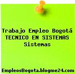 Trabajo Empleo Bogotá Tecnico En Sistemas Sistemas