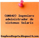 (UN942) Ingeniero administrador de sistemas Solaris