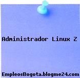Administrador Linux Z