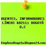 AGENTES, INFORMADORES LÍNEAS &8211; BOGOTÁ D.C