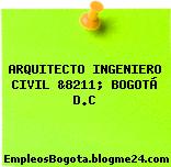 ARQUITECTO INGENIERO CIVIL &8211; BOGOTÁ D.C