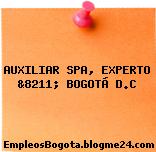 AUXILIAR SPA, EXPERTO &8211; BOGOTÁ D.C