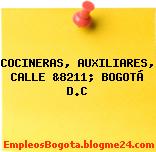 COCINERAS, AUXILIARES, CALLE &8211; BOGOTÁ D.C
