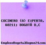 COCINERO (A) EXPERTA, &8211; BOGOTÁ D.C