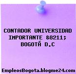 CONTADOR UNIVERSIDAD IMPORTANTE &8211; BOGOTÁ D.C