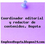 Coordinador editorial y redactor de contenidos, Bogota