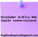 Diseñador Gráfico Web Inglés conversacional