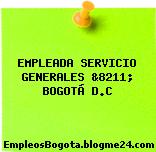EMPLEADA SERVICIO GENERALES &8211; BOGOTÁ D.C