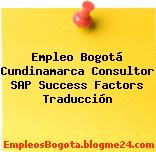 Empleo Bogotá Cundinamarca Consultor SAP Success Factors Traducción