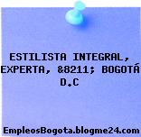ESTILISTA INTEGRAL, EXPERTA, &8211; BOGOTÁ D.C