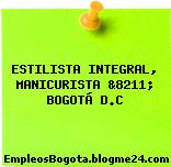 ESTILISTA INTEGRAL, MANICURISTA &8211; BOGOTÁ D.C