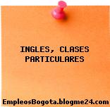 INGLES, CLASES PARTICULARES