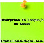 Interprete En Lenguaje De Senas