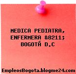 MEDICA PEDIATRA, ENFERMERA &8211; BOGOTÁ D.C