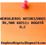 MENSAJEROS MOTORIZADOS $6.500 &8211; BOGOTÁ D.C