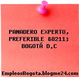 PANADERO EXPERTO, PREFERIBLE &8211; BOGOTÁ D.C