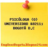PSICÓLOGA (O) UNIVERSIDAD &8211; BOGOTÁ D.C