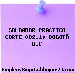 SOLDADOR PRACTICO CORTE &8211; BOGOTÁ D.C