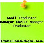 Staff Traductor Manager &8211; Manager Traductor