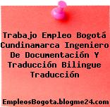 Trabajo Empleo Bogotá Cundinamarca Ingeniero De Documentación Y Traducción Bilingue Traducción