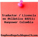 Traductor / Licencia en Atlántico &8211; Manpower Colombia