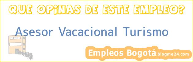 Asesor Vacacional Turismo