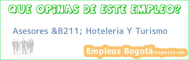 Asesores &8211; Hoteleria Y Turismo