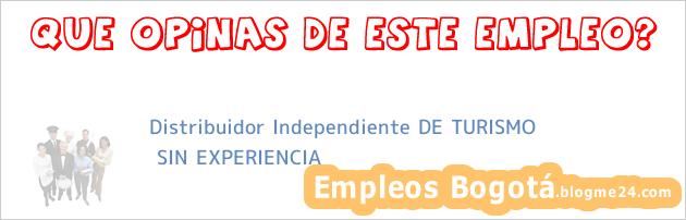Distribuidor Independiente DE TURISMO | SIN EXPERIENCIA