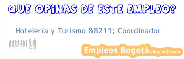 Hotelería y Turismo &8211; Coordinador