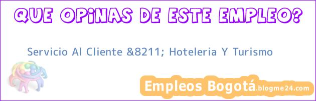 Servicio Al Cliente &8211; Hoteleria Y Turismo