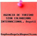 AGENCIA DE TURISMO SION COLOMBIANA INTERNACIONAL, Bogotá